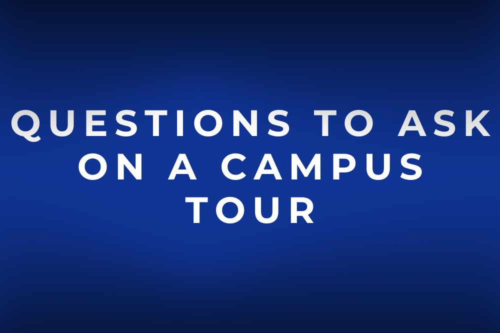 Questions to Ask on a Campus Tour